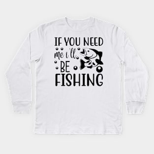 Less Talk More Fishing - Gift For Fishing Lovers, Fisherman - Black And White Simple Font Kids Long Sleeve T-Shirt